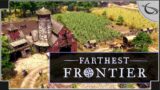 Farthest Frontier – (Colonial City Builder) [ Part 2 ]
