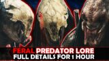 Feral Predator Lore for 1 Hour – Prey Full Movie Details – Everything About Feral – Deleted Scenes