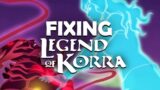 Fixing the worst season of Legend of Korra