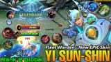 Fleet Warden YSS New EPIC Skin Gameplay! – Top 2 Global Yi Sun Shin by DJY. – Mobile Legends