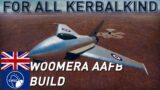 For All Kerbalkind – Building Woomera Air Force Base | LIVESTREAM