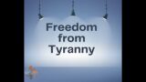 Freedom From Tyranny