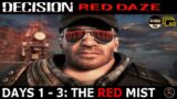 [Full Gameplay]: Decision: Red Daze – Days 1-3 – The Red Mist