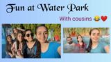 Fun at Water Park | Amit Arora Vlogs | 2022