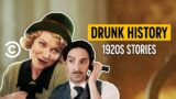 Funniest 1920s Stories – Drunk History
