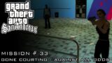 GTA San Andreas – Mission # 33 – Gone Courting / Against All Odds