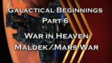 Galactical Beginnings – Part 6 – War In Heaven And Maldek/Mars War – Episode 81