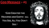 God Blessing , God Created the Heavens and Earth – all You See, All You Don’t See | God Message #5