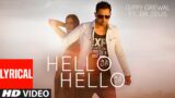 HELLO HELLO: GIPPY GREWAL (LYRICAL VIDEO) | DR. Zeus | New Punjabi Song 2022 | Punjabi Songs 2022