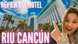 HOTEL RIU CANCUN – TODO INCLUIDO // ALL INCLUSIVE – REVIEW