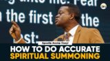 HOW TO DO ACCURATE SPIRITUAL SUMMONING || APOSTLE AROME OSAYI