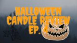 Halloween Candle Review – Ep. 4