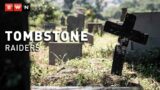 Haunting the dead: Tombstone raiders