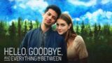 Hello, Goodbye and Everything in Between |full movie|HD 720p|jordan, talia| #hgaeib review and facts