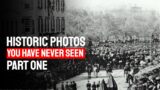 Historic Photos You May Have Never Seen