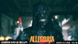Horror Recaps | Allegoria (2022) Movie Recaps