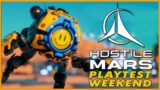 Hostile Mars – Build and Defend your Base | Test it this Weekend!