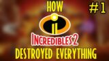 How Incredibles 2 Destroyed Everything – Part 1 | Underminer Battle, Interrogation & Devtech Meeting