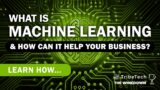 How Machine Learning Can Help Your Business