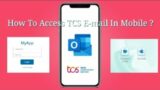 How To Access TCS E-mail In Mobile? # First Time #