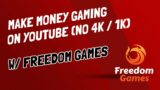 How To Earn Money On Youtube Without 1,000 Subscribers – 110.tm – Freedom Games