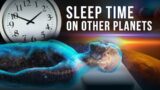 How many Hours Of Sleep Would We Need On Each Of The Planets In The Solar System?