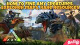 How to Find Any Creatures, Explorer Maps, Rare Resources in ARK Survival Evolved | Gamers Tamil