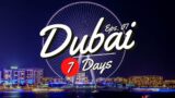 How to Spend 7 Days in Dubai – Dubai Travel Video