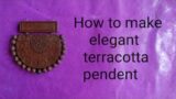 How to make elegant terracotta pendent #terracottajewellery #handmade #tamilnadu