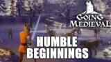 Humble Beginnings – Going Medieval Let's Play