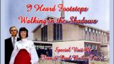 I Heard Footsteps Walking in the Shadows By Jean & Paul Bailey 19th June 1977