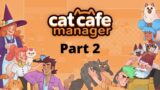 I Play Cat Cafe Manager (Part 2)