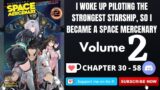 I Woke Up Piloting the Strongest Starship, so I Became a Space Mercenary Volume 2 (chapter 30 – 58)
