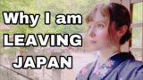 I am Leaving Japan!