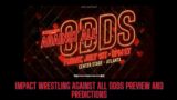Impact Wrestling Against All Odds Preview and Predictions