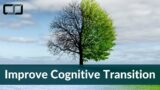Improve Cognitive Functions Through Cognitive Transition | Season 18 Cognitive Mechanics | CS Joseph