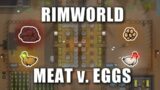 In-Depth Tutorials – MEAT v. EGGS | RimWorld