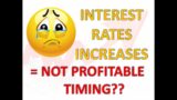 Interest Rates Rising – Bad Timing to Invest in Properties?