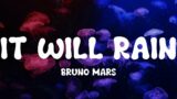 It Will Rain – Bruno Mars ( lyric video )