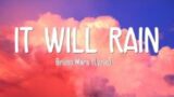 It Will Rain – Bruno Mars (Lyrics) @HelioMoon