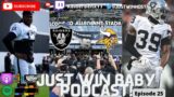 Just Win Baby Podcast EP.25 ll Raiders Vs Vikings Pre Game