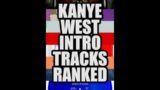 Kanye West INTRO TRACKS Ranked
