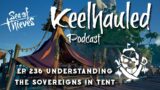 Keelhauled Podcast Ep. 236 Understanding The Sovereigns In Tent