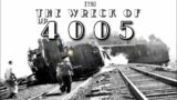 Killing The Big Boy: The Wreck of 4005