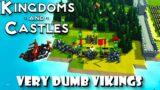 Kingdoms and Castles – 13 – "Very Dumb Vikings"