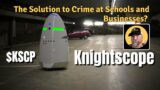 Knightscope Automated Security Robots to The Rescue. KSCP Stock Review