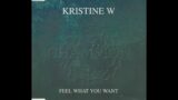 Kristine W – Feel What You Want (Our Tribe Vocal)