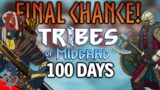 LAST CHANCE TO TRY THE HARDEST 100 DAYS In Tribes Of Midgard!