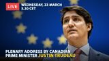 LIVE: Canadian Prime Minister Justin Trudeau to address the European Parliament