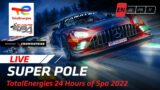 LIVE | Super Pole | TotalEnergies 24 Hours of Spa (English)